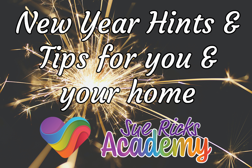 New Year Hints and Tips for you and your home